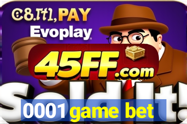 0001 game bet